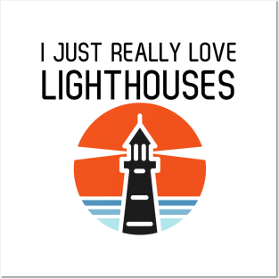 I Just Really Love Lighthouses Posters and Art